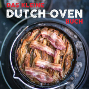 Das kleine Dutch Oven Buch